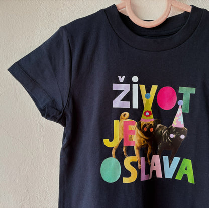 Život je oslava! - Kid T-shirt