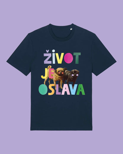 Život je oslava! - Adult T-shirt